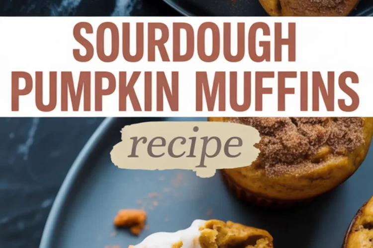 Split-view collage featuring cinnamon-topped sourdough pumpkin muffins on a plate and a halved muffin topped with icing, revealing a tender, airy crumb, accompanied by a “Sourdough Pumpkin Muffins Recipe” label in the middle.