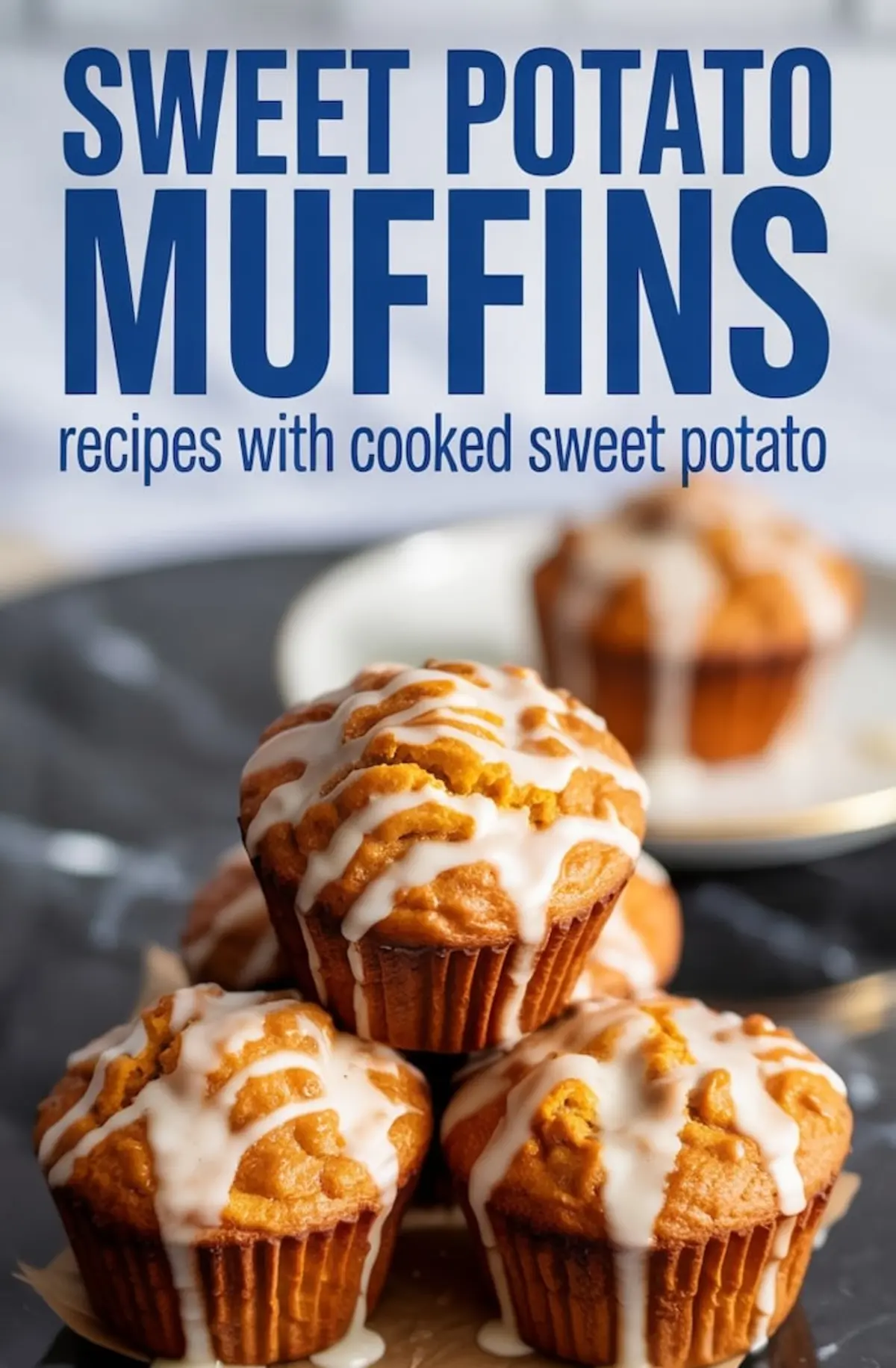 Stack of sweet potato muffins drizzled with icing, styled on a plate with text overlay describing recipe with cooked sweet potato.