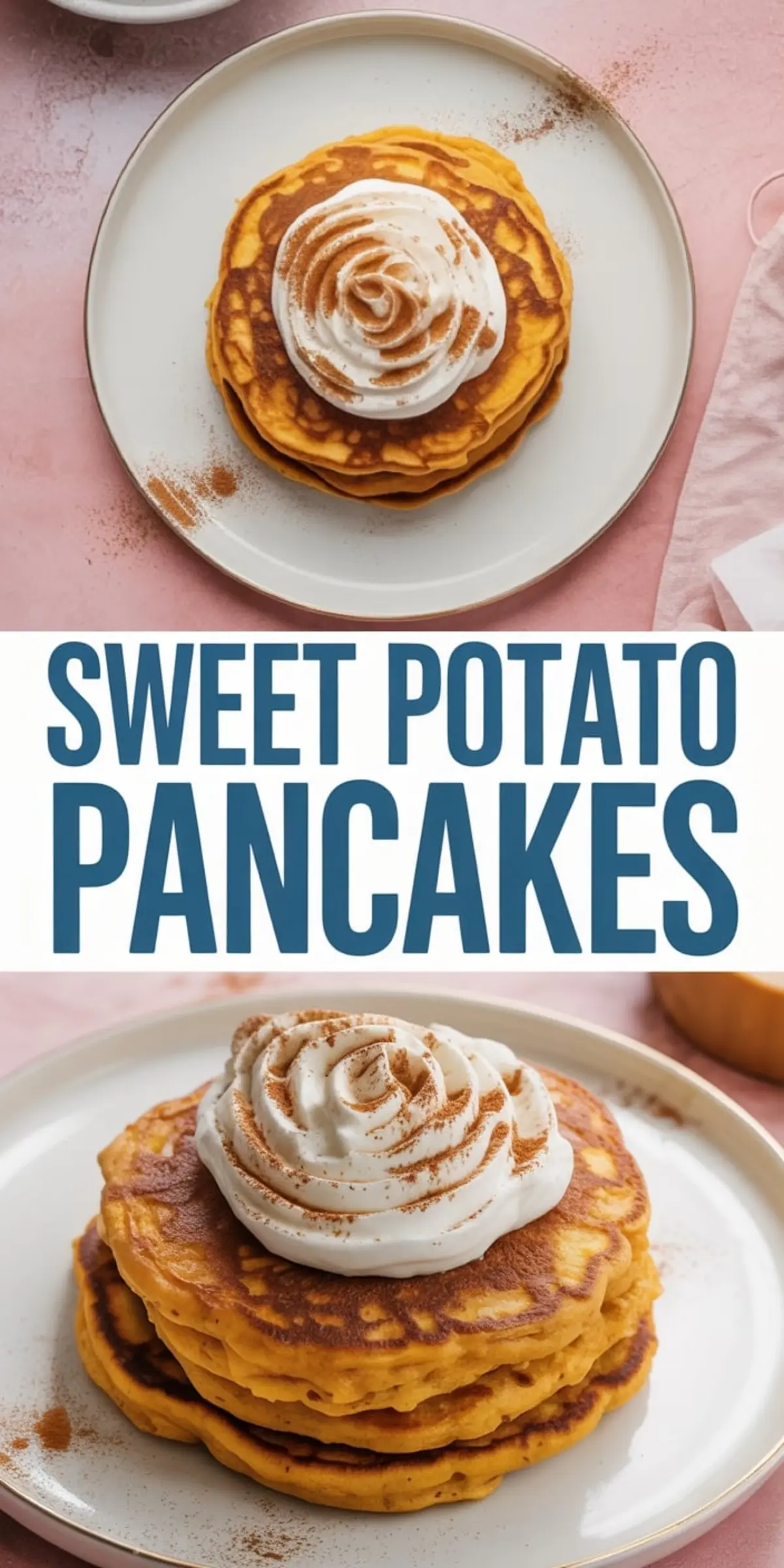 Collage of overhead and side shots of golden sweet potato pancakes topped with whipped cream and cinnamon on a white plate with pink background.
