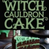 Slice of witch cauldron cake with deep chocolate layers and vivid green frosting, topped with dripping glaze and decorated exterior, shown with stylized text “Witch Cauldron Cake.”