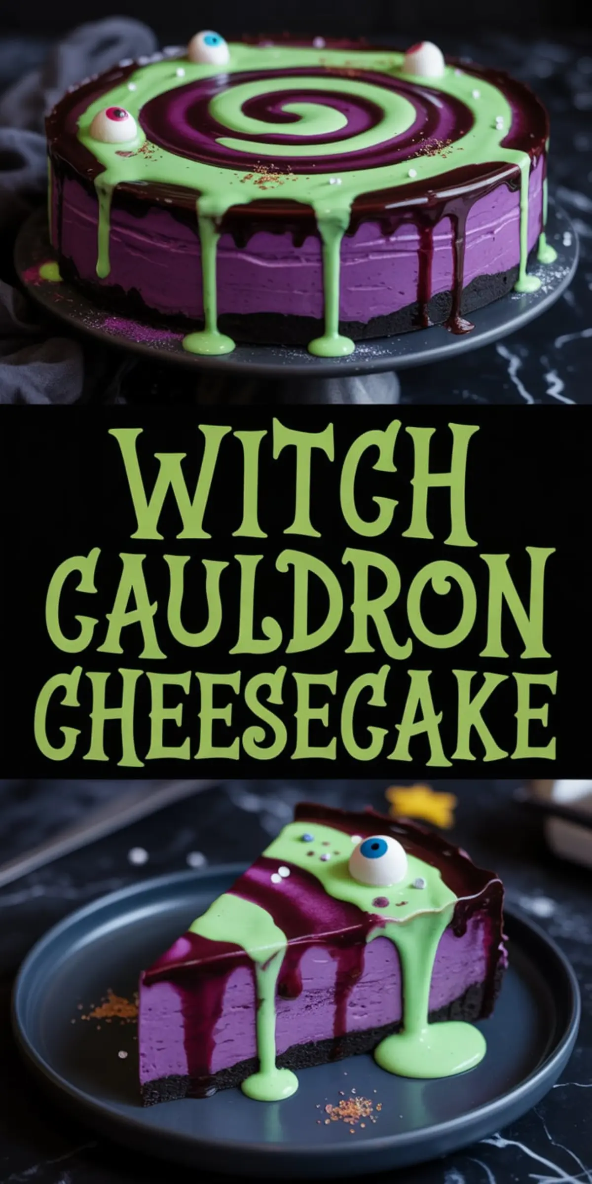 A decorative cheesecake styled like a bubbling witch cauldron with purple layers, green spiral glaze, and spooky candy eyeballs, followed by a slice on a plate with dripping glaze and Halloween sprinkles.
