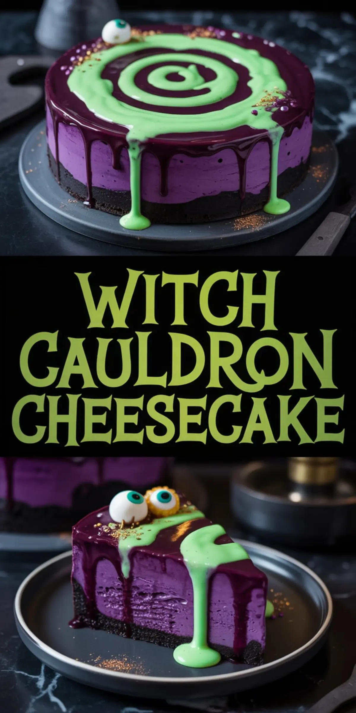 A Halloween-themed cheesecake featuring a vibrant purple filling, black cookie crust, and glossy green swirl glaze resembling a witch’s cauldron, topped with candy eyeballs and edible glitter, with a slice plated below.