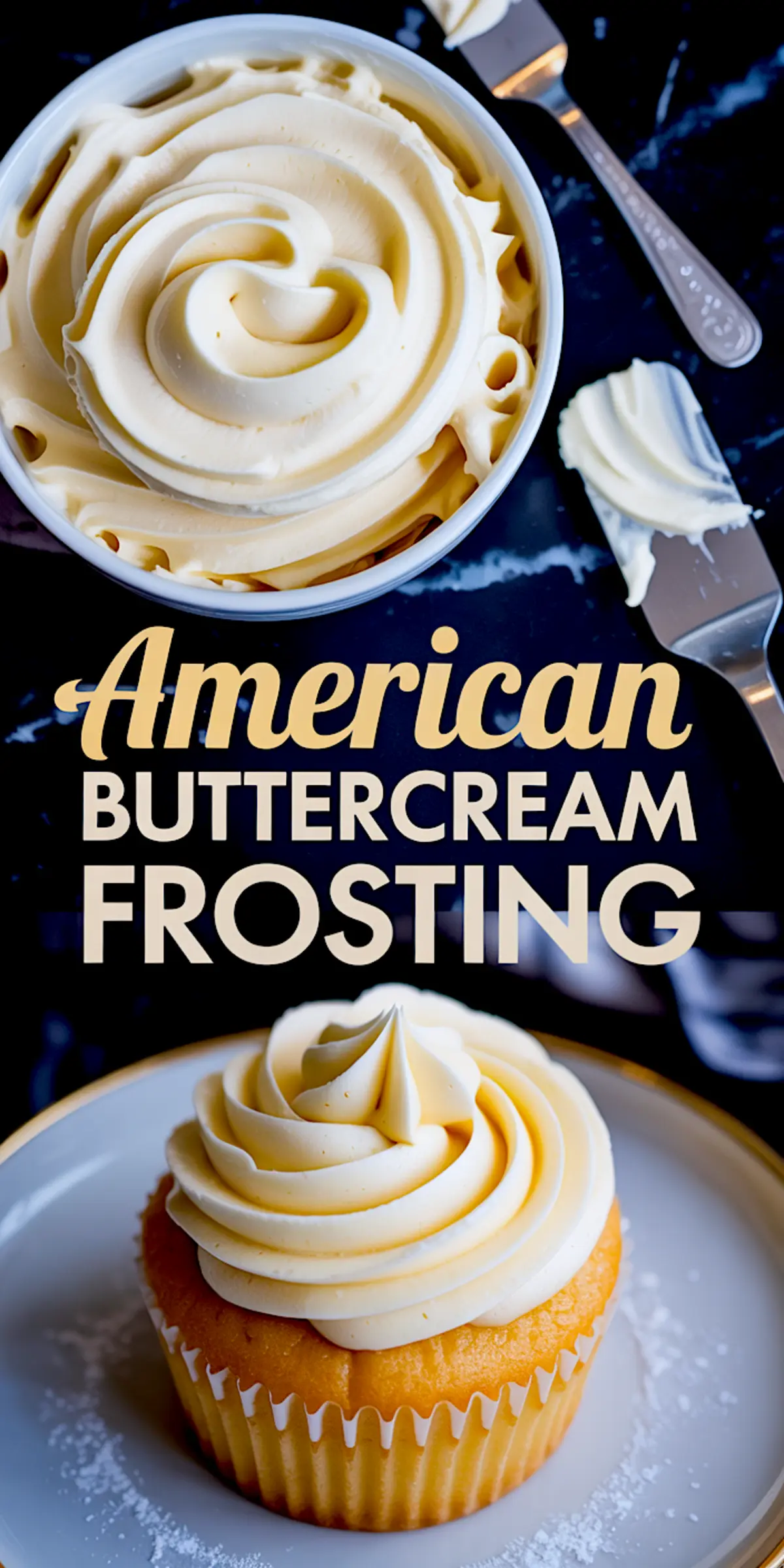 Top image features a bowl of piped buttercream frosting with a spatula; bottom image shows a close-up of a frosted cupcake on a white plate, with overlay text reading "American buttercream frosting."

