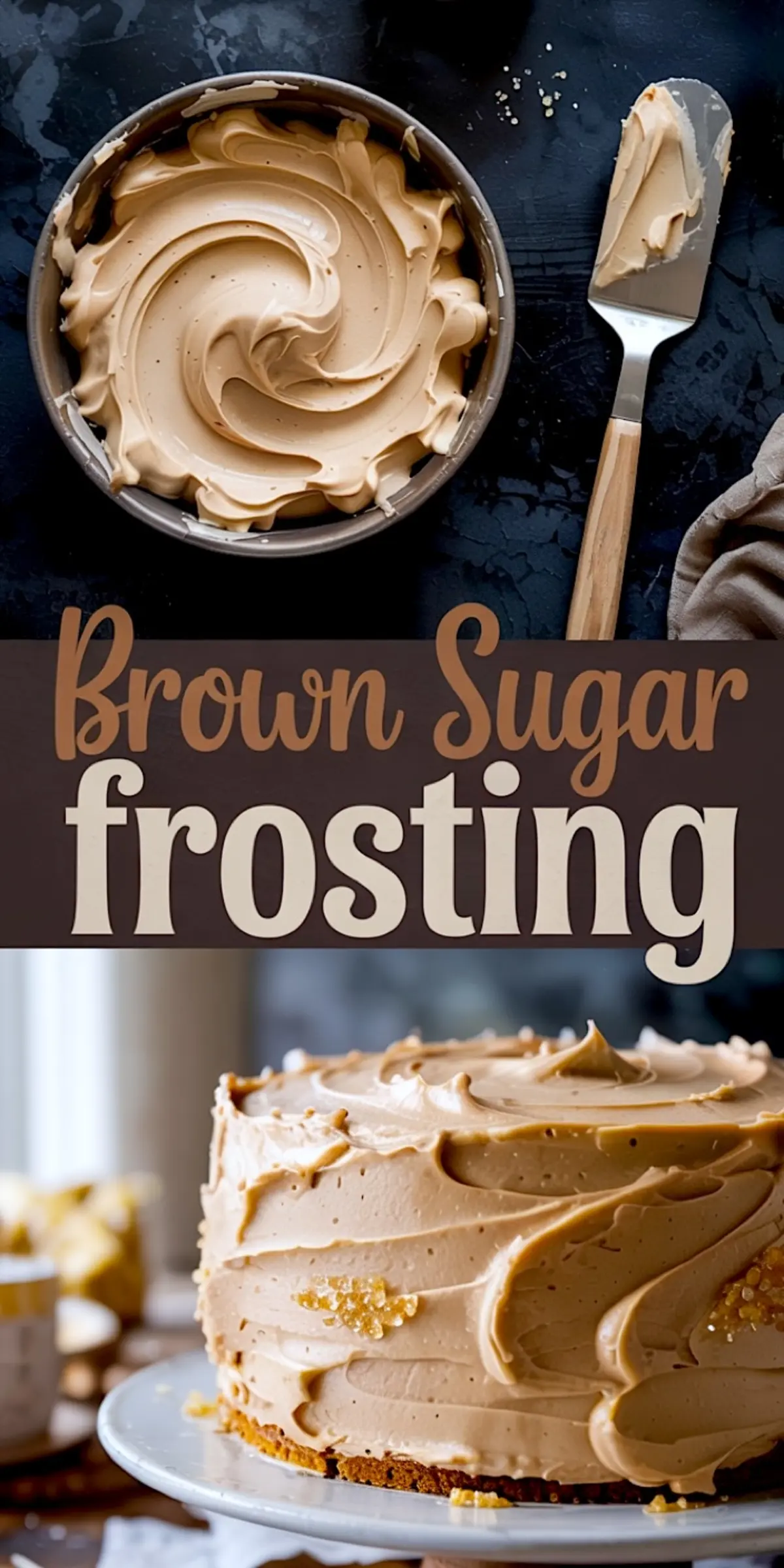 Collage with a swirled bowl of brown sugar frosting and a frosted cake topped with crunchy golden sugar crystals, highlighting the rich texture of the icing.