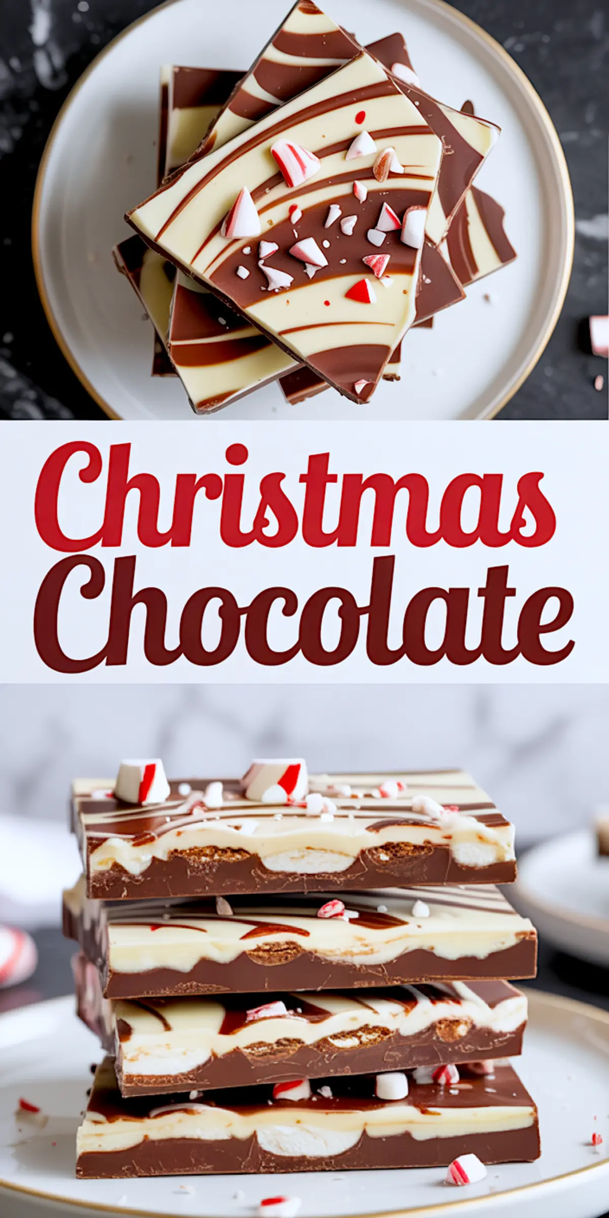 Vertical collage featuring stacked peppermint chocolate bark with crushed candy canes, swirled white and milk chocolate layers, and bold text “Christmas Chocolate” for holiday sweets and chocolate gift ideas.
