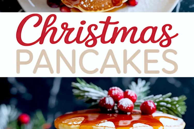 Christmas pancake collage showing a golden syrup-drenched pancake stack topped with frosted cranberries and pine sprig, styled with “Christmas Pancakes” festive text overlay.