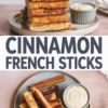 A two-part collage showing cinnamon French toast sticks stacked on a plate with a creamy dipping sauce; the top half presents a side angle while the bottom shows a top-down view with cinnamon sticks and scattered cinnamon powder.