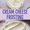 Smooth and creamy cream cheese frosting shown in a bowl with a soft swirl pattern and a close-up of a thick layer of frosting spread evenly. Great for frosting recipes easy to follow and ideal for cakes or cupcakes.