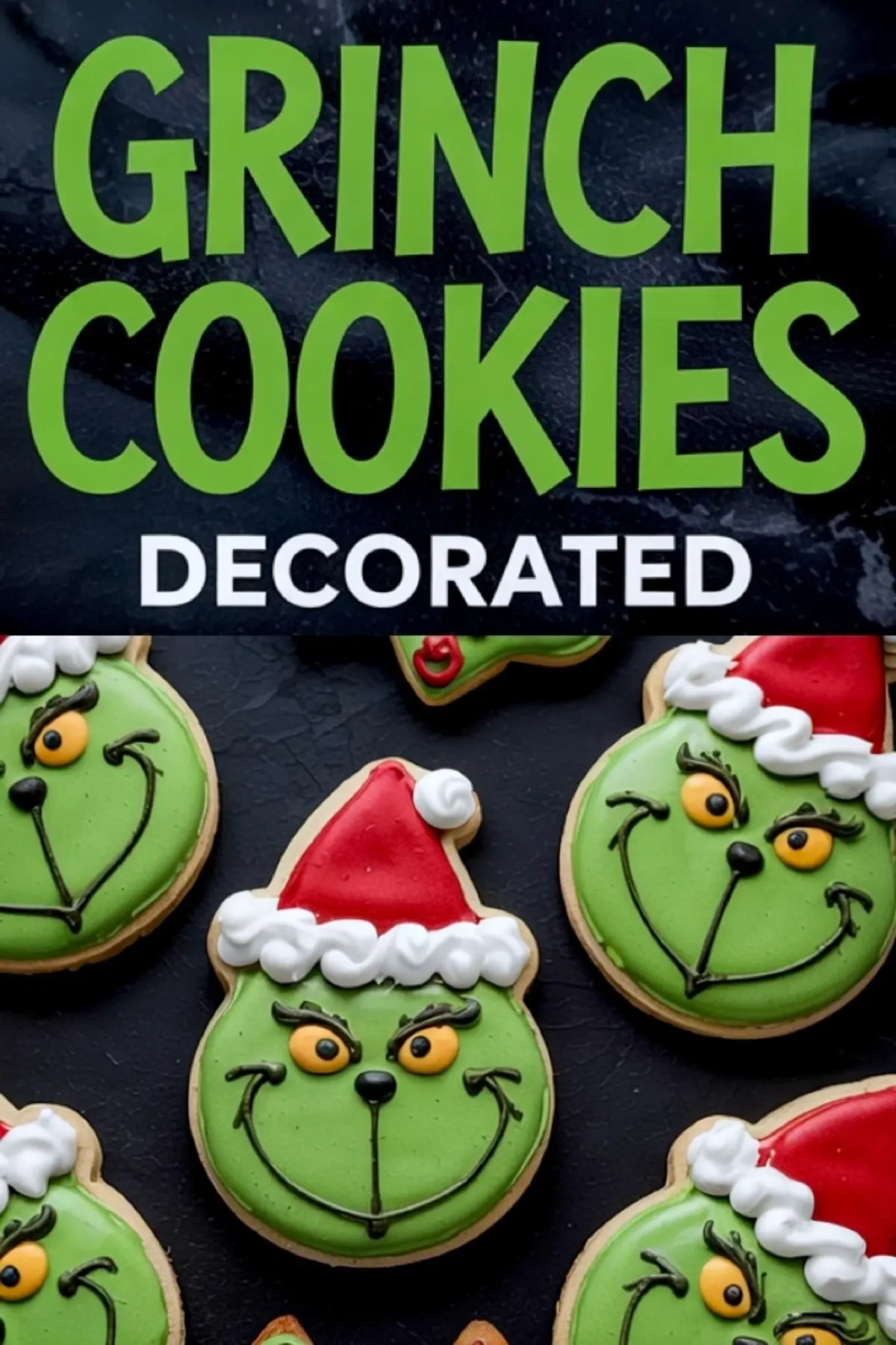 Grinch-themed Christmas sugar cookies decorated with green royal icing, red Santa hats, and black icing details, displayed under bold “Grinch Cookies Decorated” text.