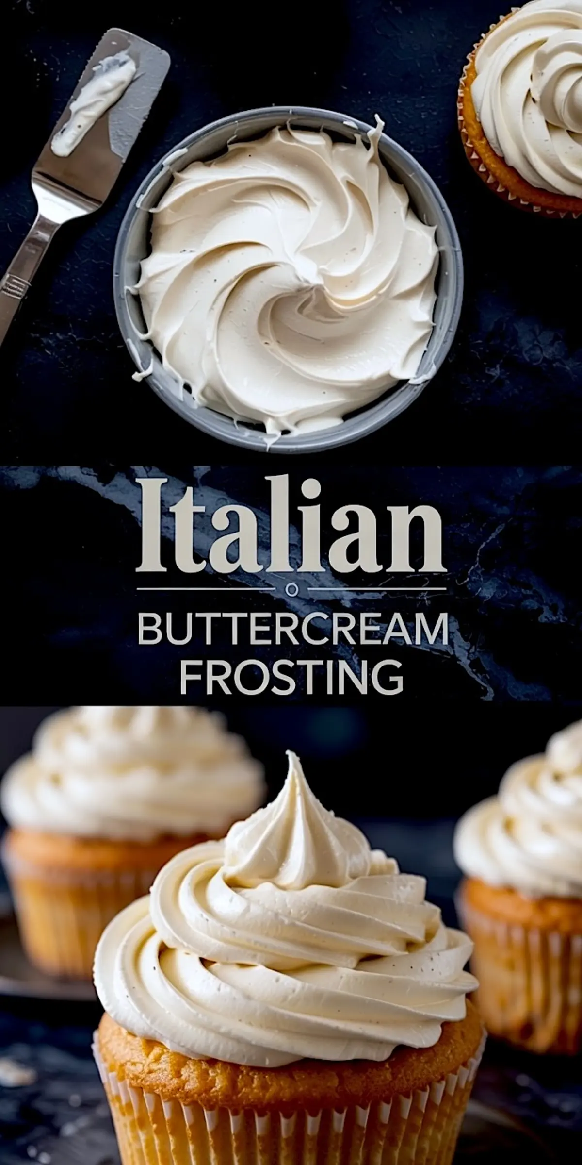 Collage showing creamy Italian buttercream frosting swirled in a bowl beside a spatula, with piped frosting on golden cupcakes. The text overlay reads “Italian Buttercream Frosting,” showcasing smooth texture and elegant cupcake decoration.