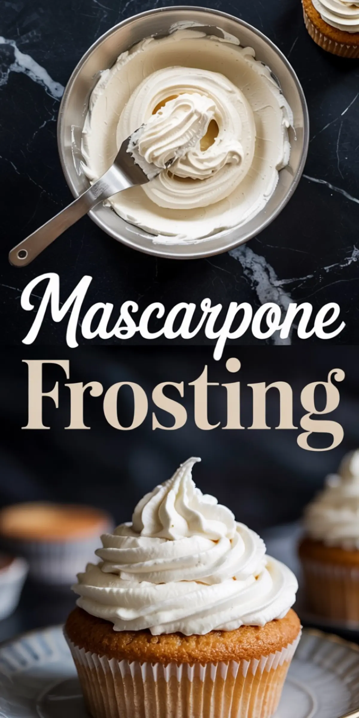 Collage image showing a metal bowl of freshly whipped mascarpone frosting above and a cupcake topped with piped frosting below, both labeled with text reading “Mascarpone Frosting.”
