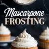 Top-down collage of mascarpone frosting in a glass bowl and a cupcake topped with piped frosting, with large “Mascarpone FROSTING” text in center and blurred cupcakes in background.