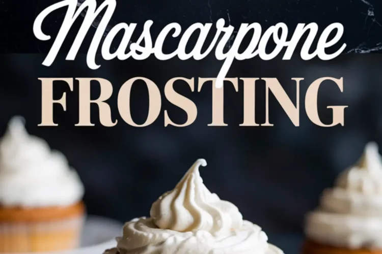 Top-down collage of mascarpone frosting in a glass bowl and a cupcake topped with piped frosting, with large “Mascarpone FROSTING” text in center and blurred cupcakes in background.
