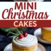 Vertical collage showing mini Christmas cakes topped with white frosting, cranberries, rosemary, and gold stars, arranged with festive text reading “Mini Christmas Cakes” in bold red and cream letters.