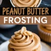 Collage featuring a bowl of smooth peanut butter frosting above and a cupcake topped with piped frosting and peanut garnish below, labeled “Peanut Butter Frosting.” Optimized for best peanut butter frosting, peanut butter cake frosting, and peanut butter icing recipe.