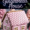 Collage featuring a decorated pink gingerbread house with scalloped icing roof and white frosted windows, styled with festive pastel trees, with central text reading “Pink Gingerbread House.”