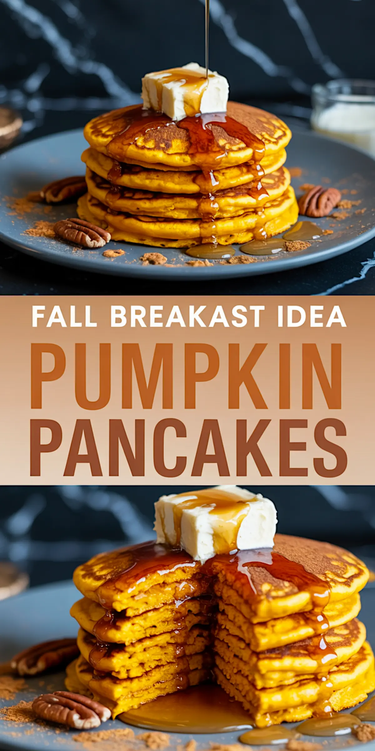 Tall stack of pumpkin pancakes topped with melting butter and maple syrup, surrounded by pecans and cinnamon on a dark plate, with a close-up of the sliced interior showcasing fluffy, vibrant orange layers; text overlay reads “Fall Breakfast Idea Pumpkin Pancakes.”