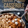 Spoonful of sweet potato casserole with marshmallows lifted from a baking dish, labeled with text overlay for Thanksgiving recipes and quick holiday sides.