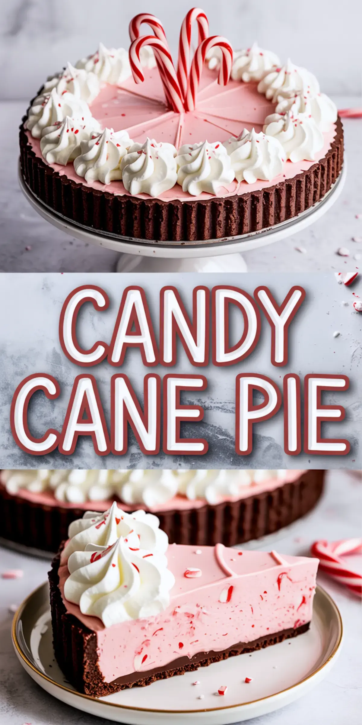Eye-catching collage displaying candy cane pie topped with striped sticks, bold block title panel, and a plated slice garnished with whipped cream and crushed peppermint.