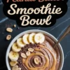 Chocolate peanut butter smoothie bowl topped with banana slices, chocolate chips, and peanuts, with decorative peanut butter swirl and spoon, labeled text above the bowl.