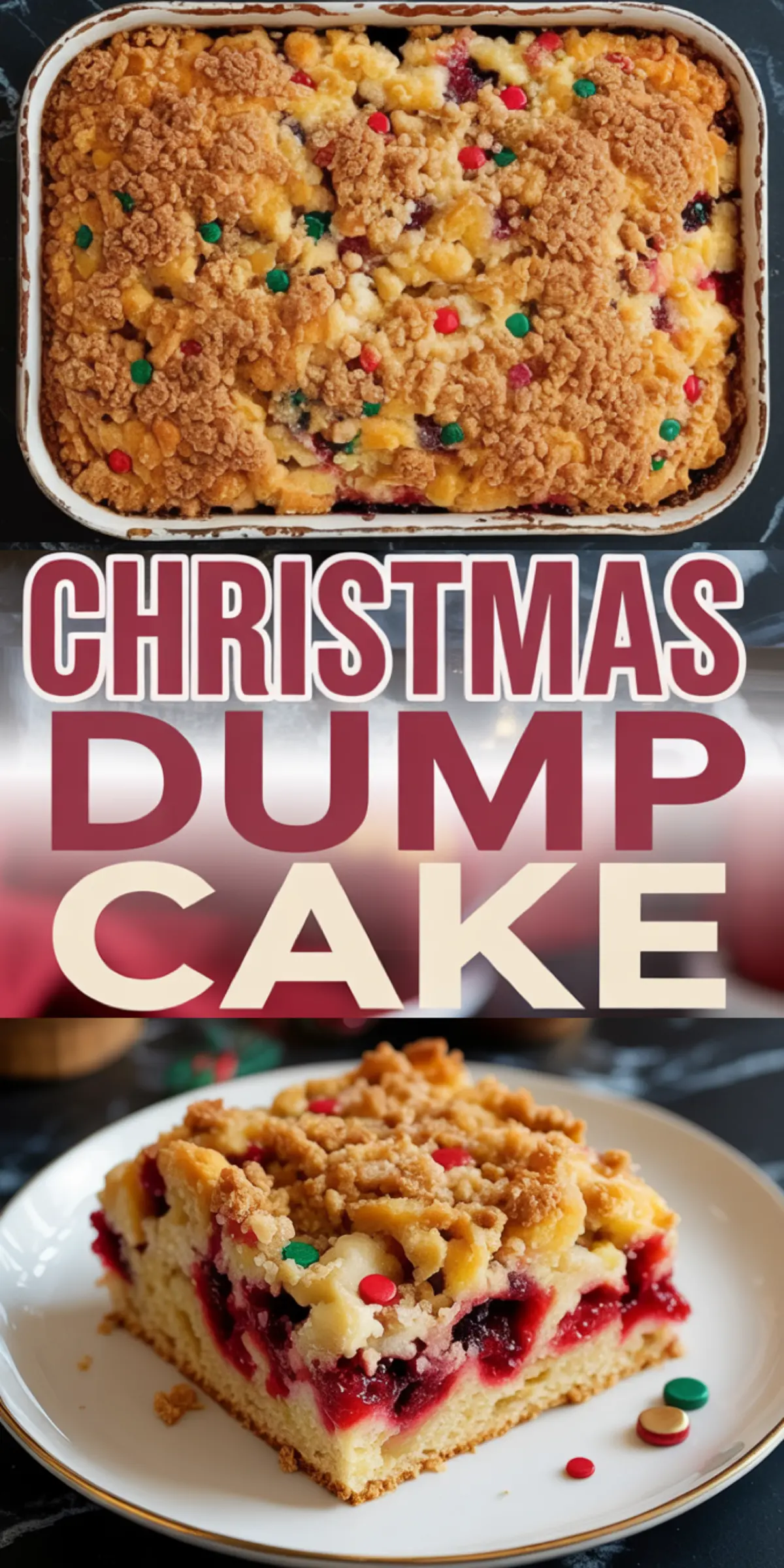 Collage featuring a baked Christmas dump cake in a rectangular dish with colorful sprinkles and cinnamon topping, and a close-up of a slice on a white plate showing layers of cherry filling, yellow cake, and buttery crumble.