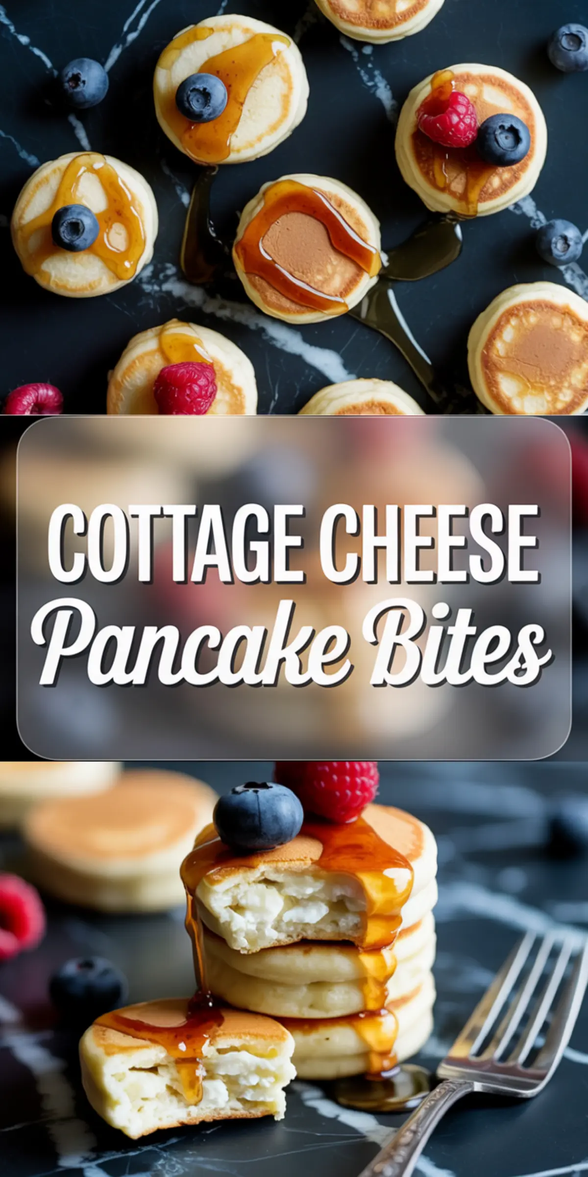 Collage of cottage cheese pancake bites topped with syrup and fresh berries, alongside a stack of pancakes with a syrup drizzle and a cut bite, featuring the label “Cottage Cheese Pancake Bites.”