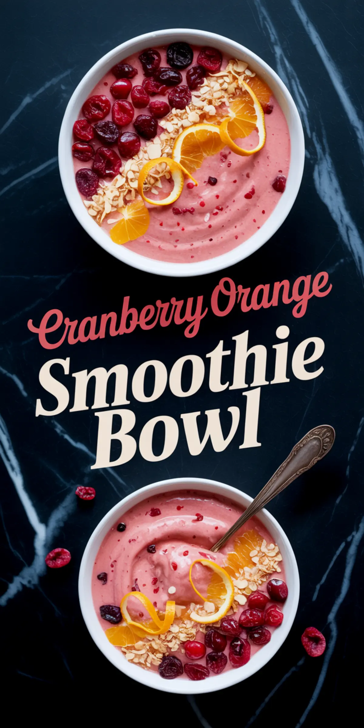 Vertical collage featuring two cranberry orange smoothie bowls with toppings like cranberries, orange slices, granola, and zest spirals, styled on a dark marble background with large title text.