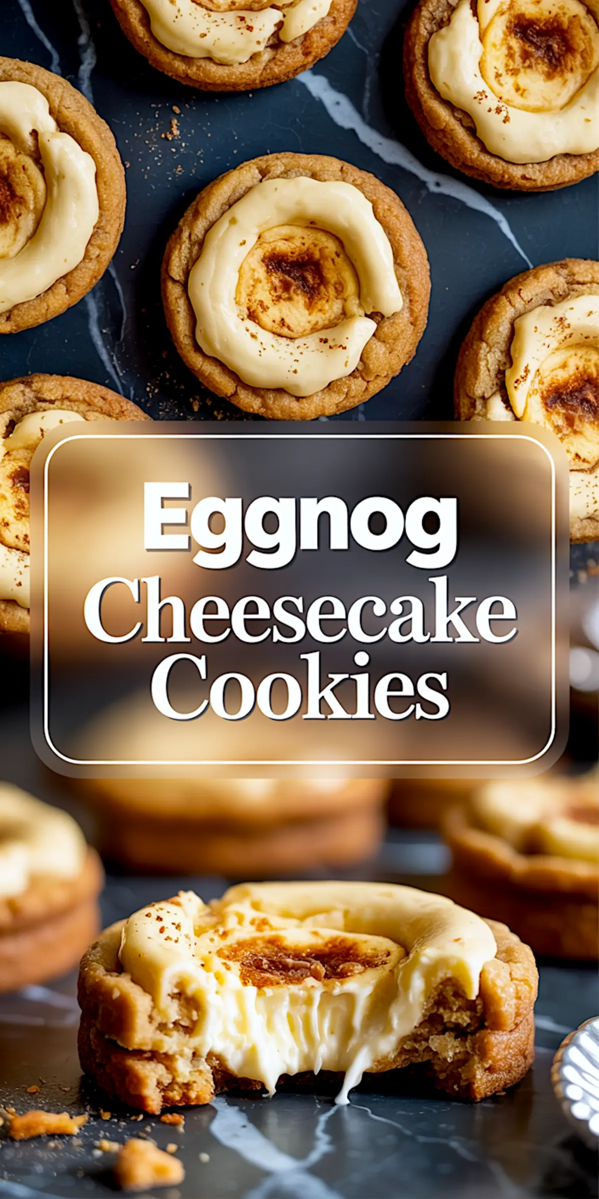 Collage of eggnog cheesecake cookies with golden-baked edges and melty centers, one cookie bitten to reveal creamy texture, with overlaid text label “Eggnog Cheesecake Cookies.”
