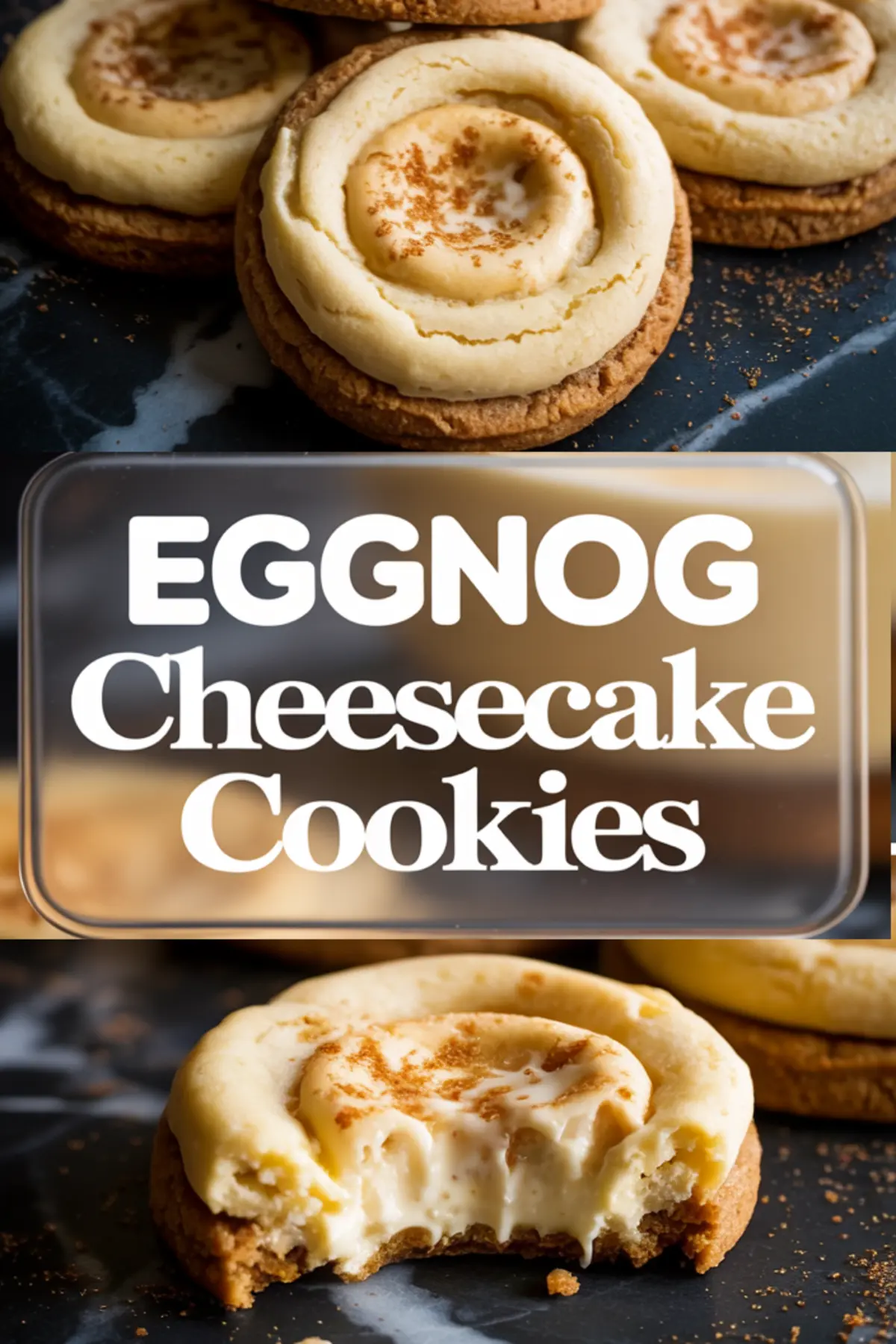 Collage displaying soft eggnog cheesecake cookies topped with spiced filling and a close-up of a bitten cookie showing creamy cheesecake texture, with centered bold text “Eggnog Cheesecake Cookies.”