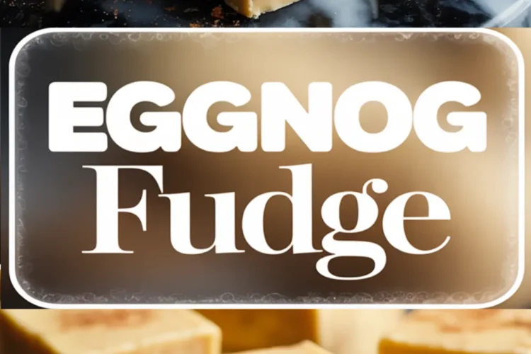 Alt: Two-panel collage of eggnog fudge squares on a dark background, featuring a clear bite in the bottom image and decorative “EGGNOG Fudge” text between panels.
