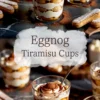 Pinterest collage featuring close-up shots of eggnog tiramisu cups layered with mascarpone, espresso-soaked ladyfingers, and cocoa powder, with a watercolor-textured overlay reading “Eggnog Tiramisu Cups.”