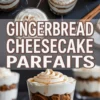 Vertical collage showing layers of gingerbread cheesecake parfaits with piped cream and text reading “Gingerbread Cheesecake Parfaits,” styled on a dark background with scattered cinnamon sticks and crumbs.