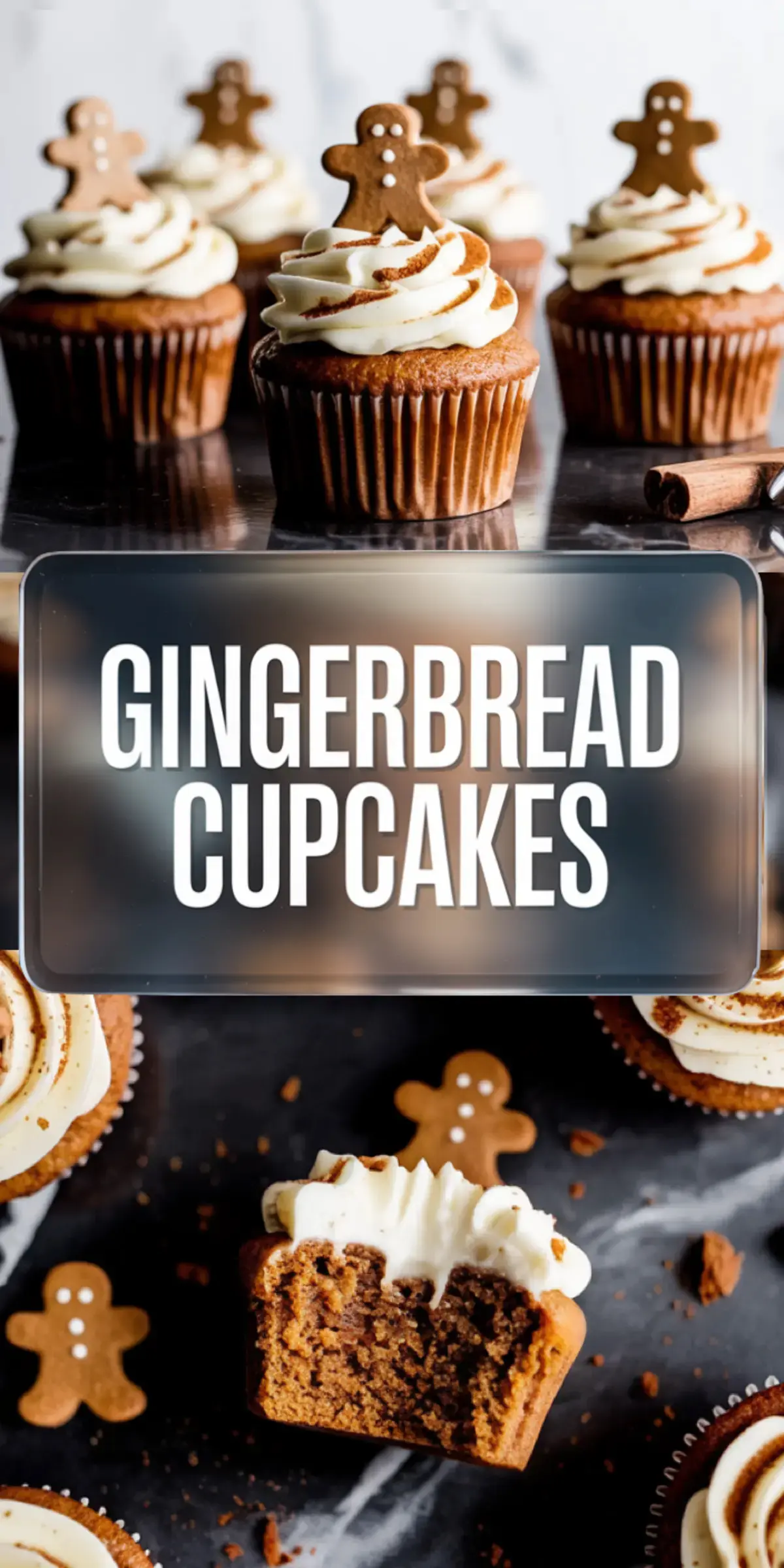 Vertical collage featuring gingerbread cupcakes with piped frosting and gingerbread man toppers, a center panel with the title “Gingerbread Cupcakes,” and a bottom view of a bitten cupcake on a cupcake liner, surrounded by cookie crumbs and gingerbread cookies.