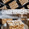 Top and bottom collage of gingerbread Rice Krispie treats cut into squares and drizzled with white icing, with the text “Gingerbread Rice Krispie Treats” across the center.