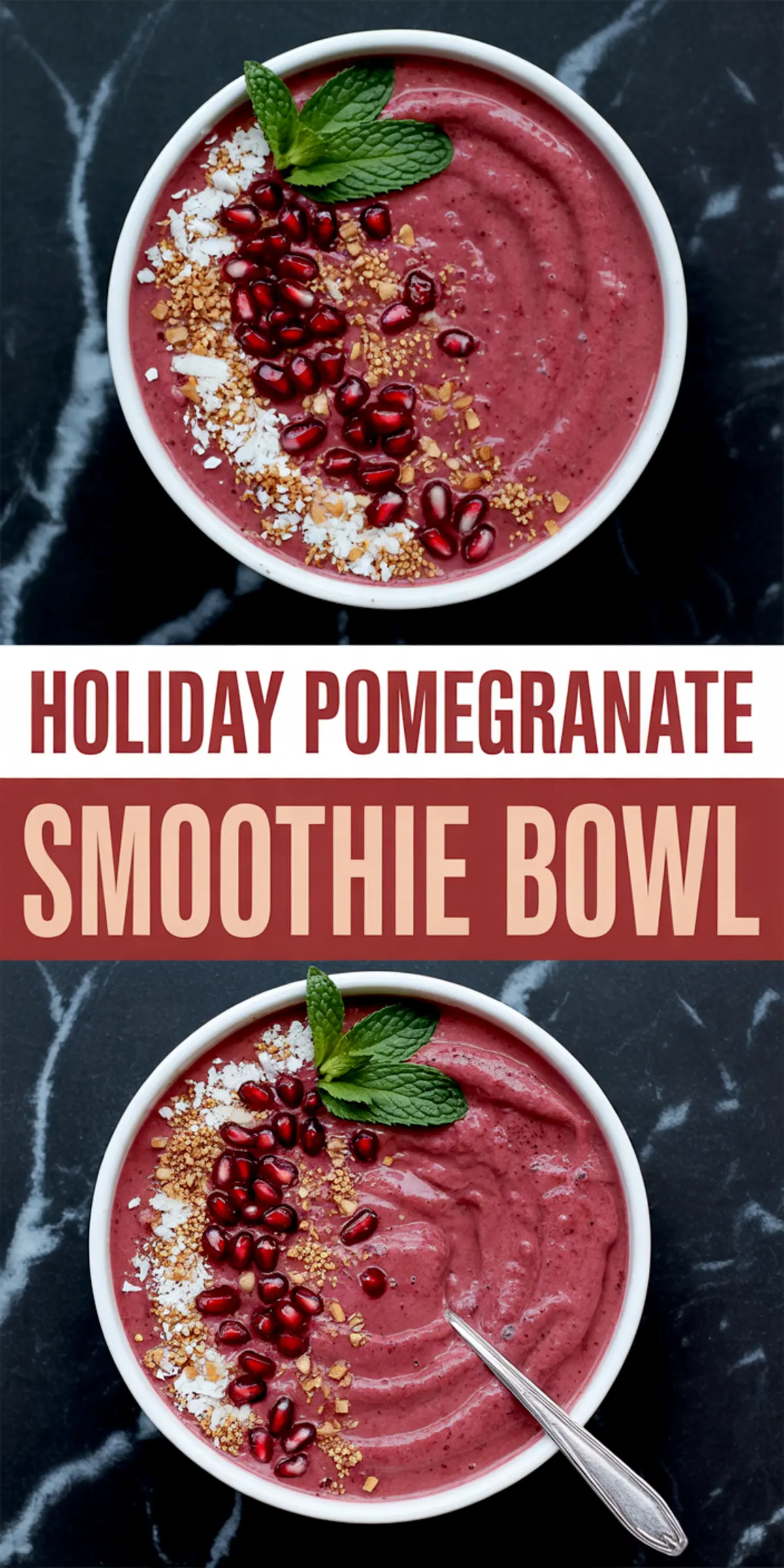 Holiday pomegranate smoothie bowl collage showing two views of a vibrant smoothie topped with pomegranate arils, shredded coconut, crushed granola, and mint leaves, presented with bold text title in between.
