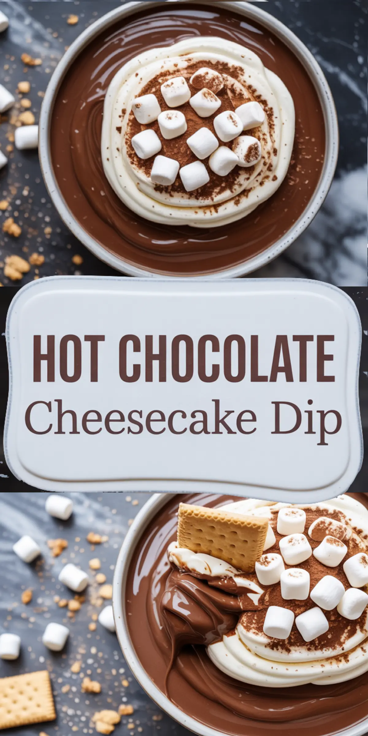 Top-down and angled views of hot chocolate cheesecake dip in a white bowl, decorated with marshmallows and cocoa powder, with “HOT CHOCOLATE Cheesecake Dip” text label in the center.
