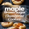 A vertical collage featuring maple brown sugar thumbprint cookies in various stages—close-up of finished cookies with glossy caramel centers, text overlay promoting the recipe, and a plate showcasing the interior texture of a bitten cookie.