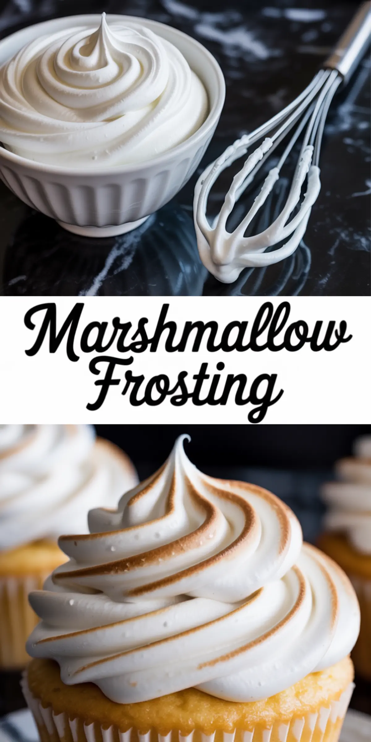 Vertical collage of piped marshmallow frosting in a bowl, followed by a cupcake decorated with toasted marshmallow frosting. Includes bold center text “Marshmallow Frosting” in black script on a white background.

