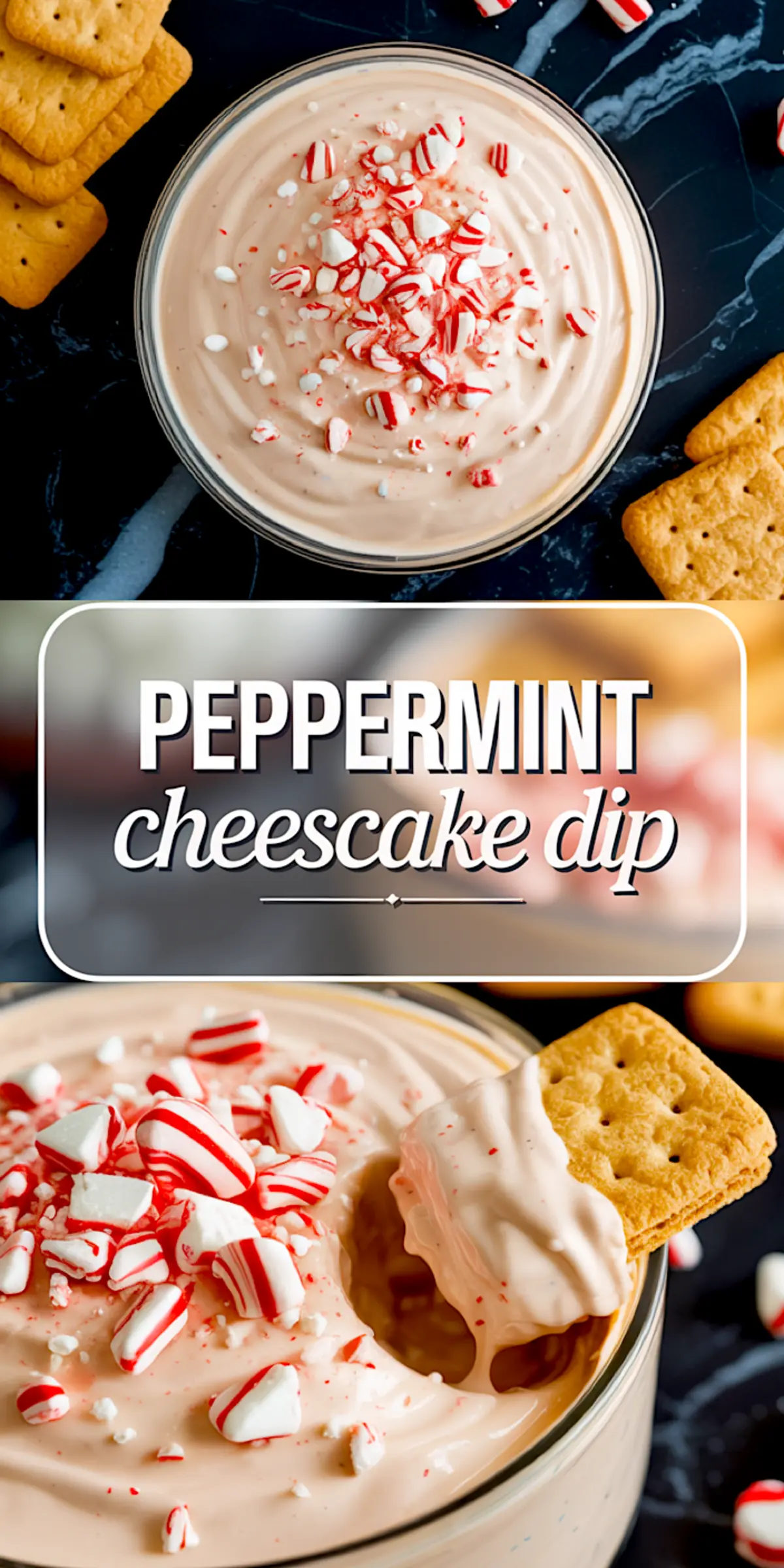 Peppermint cheesecake dip in a glass bowl topped with crushed red and white peppermint pieces, accompanied by crackers, with a dip-coated cracker in focus; overlay text reads “Peppermint Cheesecake Dip” on both top and bottom panels.
