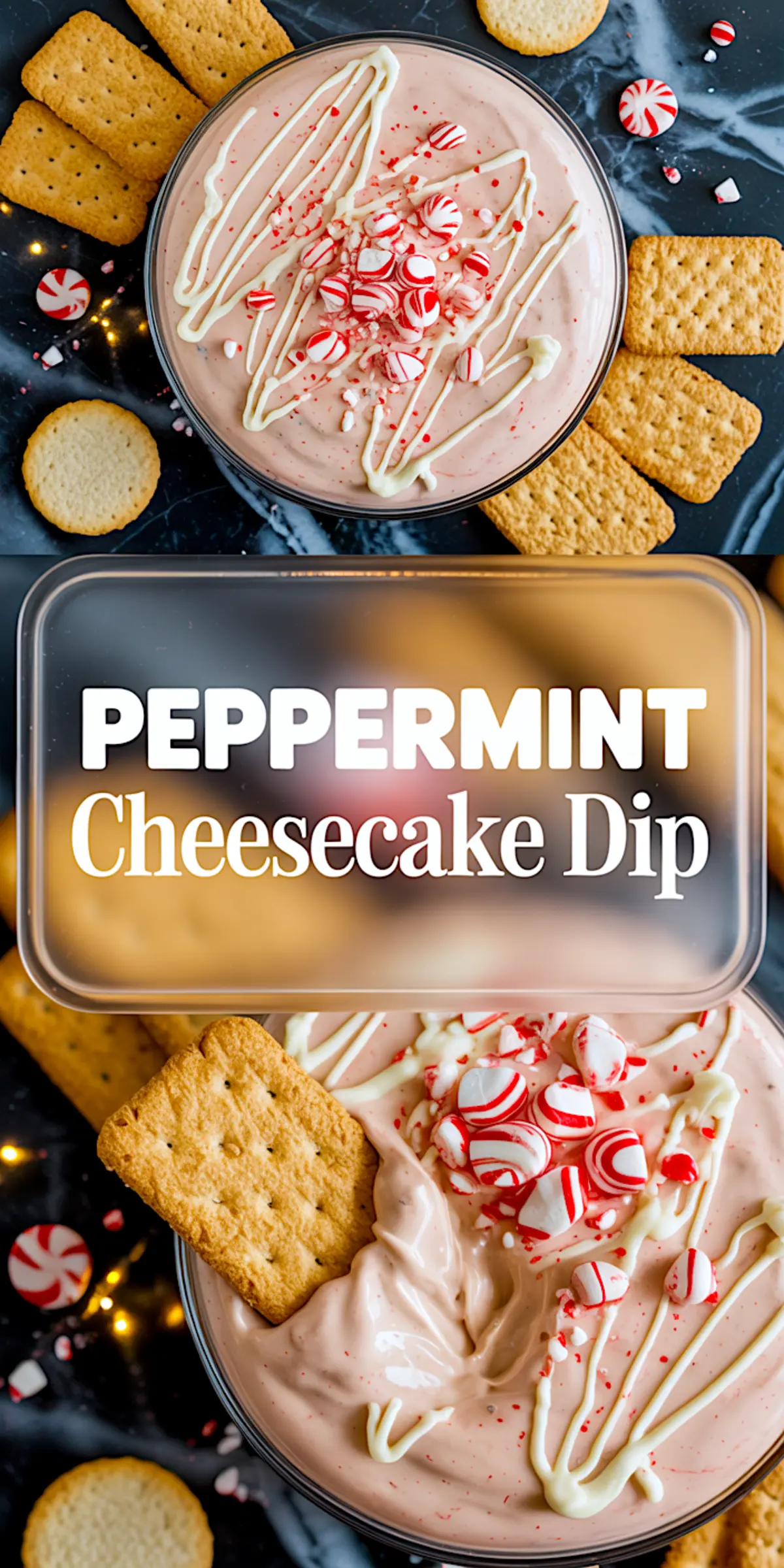 Two views of creamy peppermint cheesecake dip with crushed peppermint and white chocolate drizzle in a clear bowl, surrounded by crackers, with a cracker dipped into the smooth pink dip; festive lighting accents the setup with an overlaid “Peppermint Cheesecake Dip” text.
