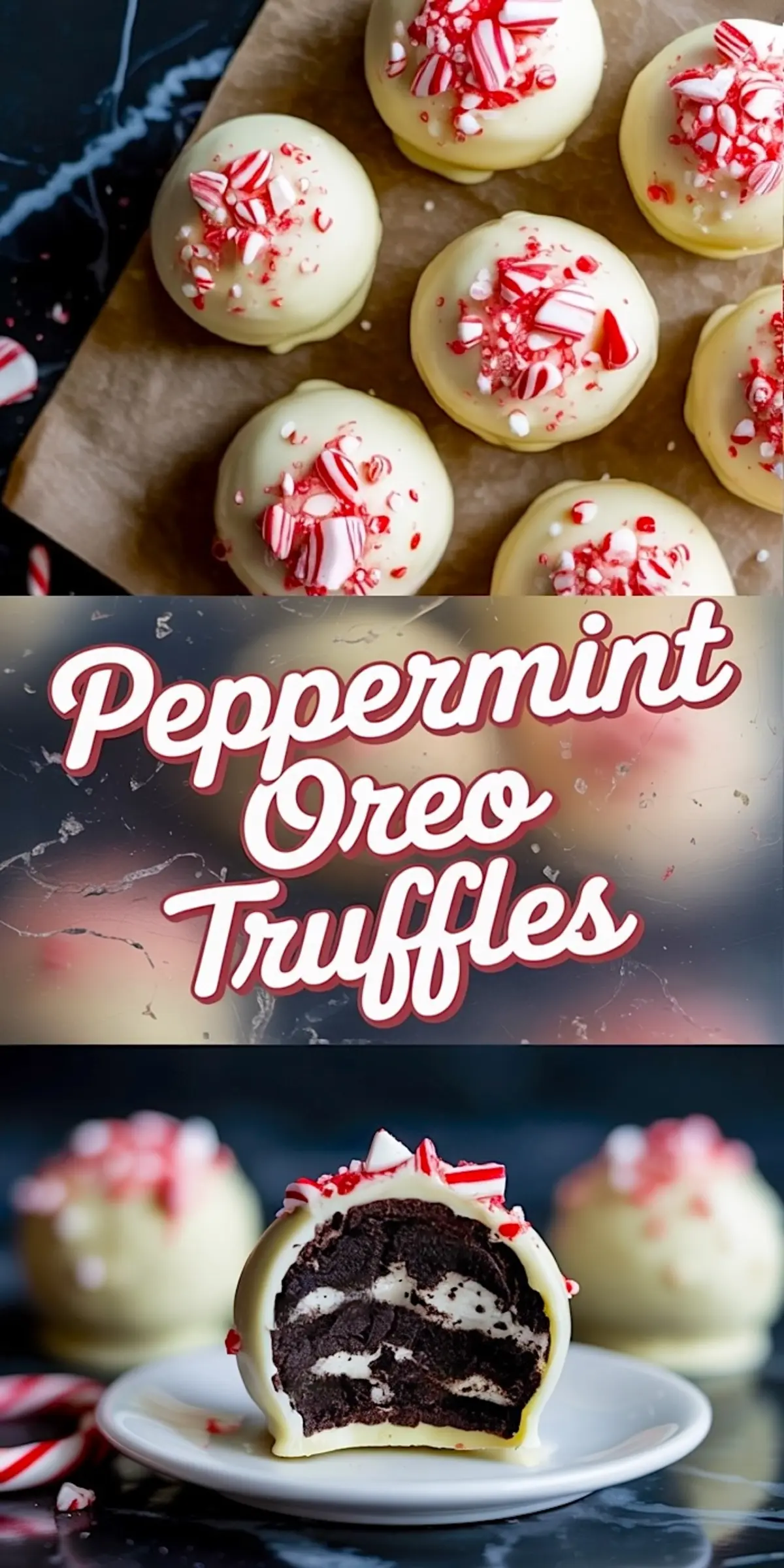 Peppermint Oreo Truffles Vertical collage of festive peppermint Oreo truffles with white chocolate coating and red candy cane pieces. Top shows truffles on brown parchment. Bottom image focuses on a halved truffle showcasing the layered Oreo filling. Bold red script text says “Peppermint Oreo Truffles.”