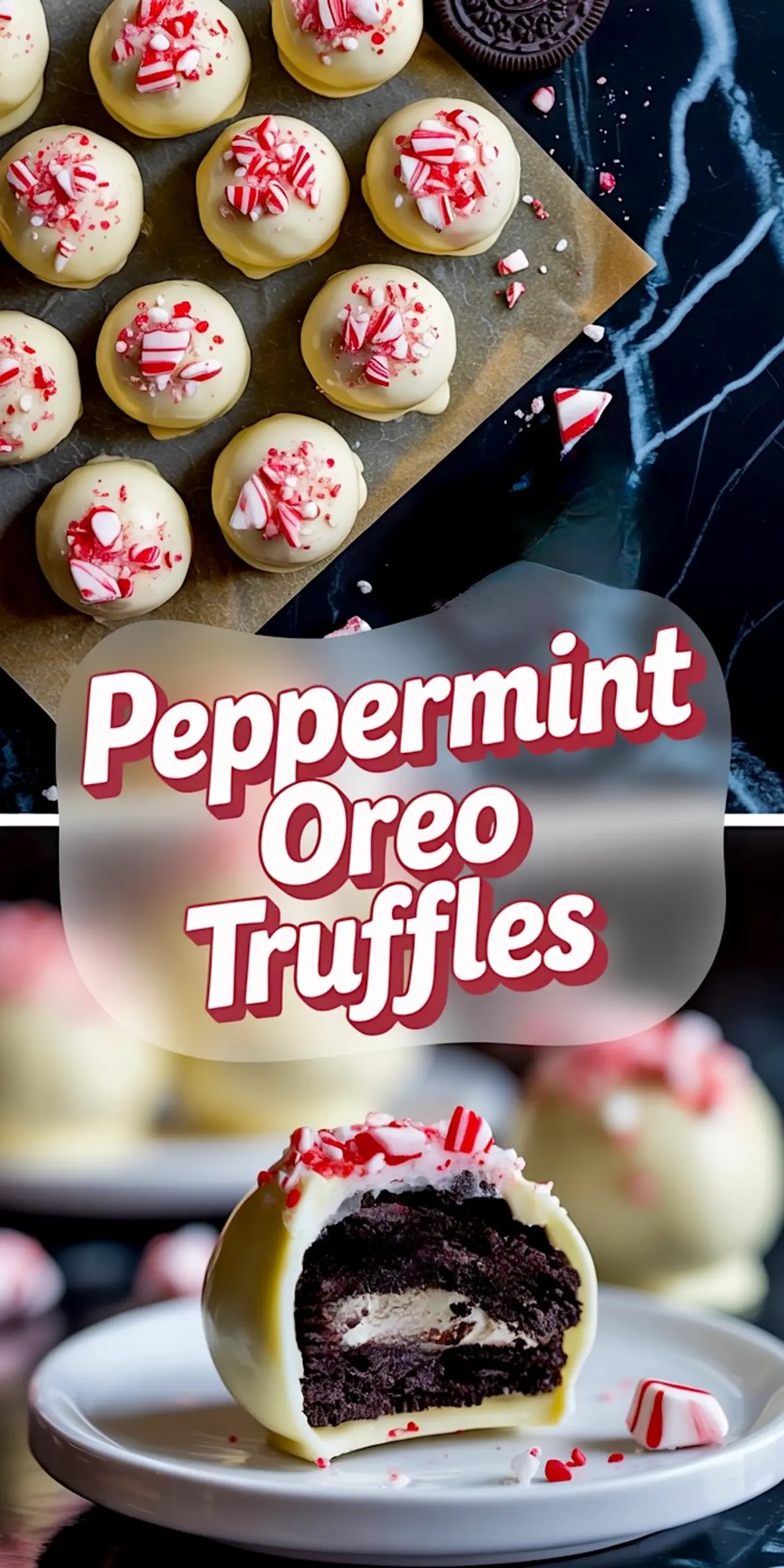 Peppermint Oreo Truffles Vertical collage showing peppermint Oreo truffles coated in white chocolate and topped with crushed candy canes. Top image displays a tray of truffles on parchment paper. Bottom image features a single truffle sliced in half to reveal the Oreo cream cheese filling. Red and white text overlay reads “Peppermint Oreo Truffles.”