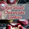 Collage showing whole red velvet cheesecake cookies dusted with powdered sugar and a close-up of a bitten cookie revealing creamy cheesecake filling, labeled “Red Velvet Cheesecake Cookies” in bold script.