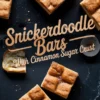 Collage of golden snickerdoodle bars with a cinnamon sugar crust arranged on a dark background, featuring bold “Snickerdoodle Bars With Cinnamon Sugar Crust” text overlay.