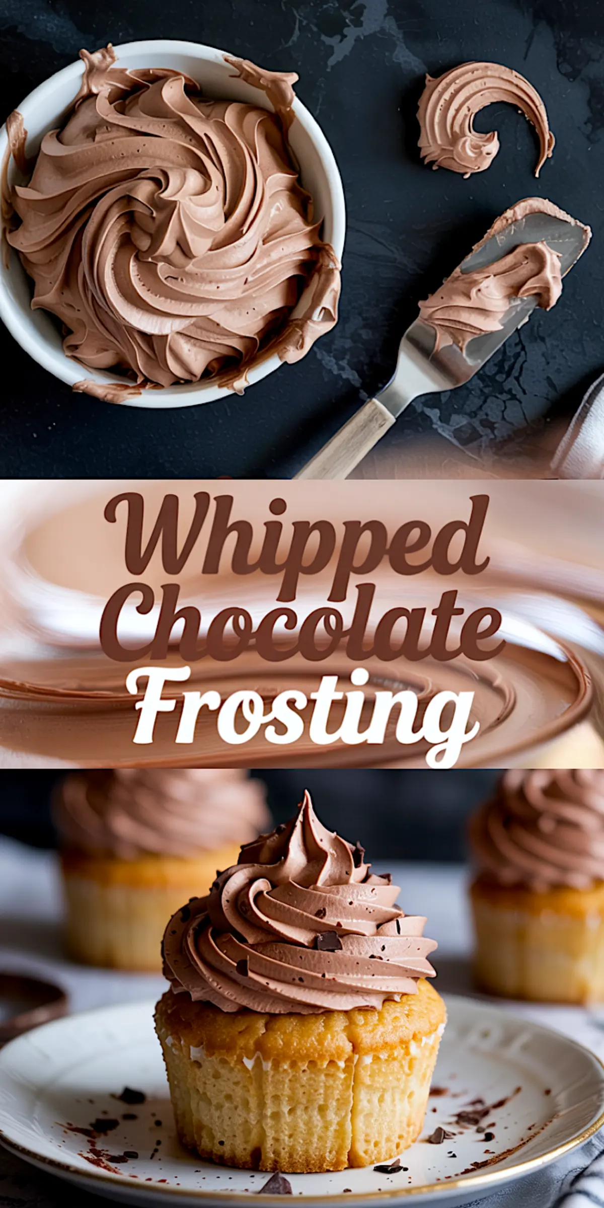 Three-part collage showing a bowl of swirled chocolate frosting with a spatula, a close-up of chocolate frosting texture, and cupcakes topped with whipped chocolate frosting, captioned “Whipped Chocolate Frosting” for baking content.