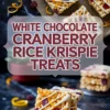 Collage showing close-up views of white chocolate cranberry Rice Krispie treats on a plate, decorated with white chocolate drizzle and orange peel ribbons, with stacked bars blurred in the background.