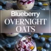 Collage of blueberry overnight oats served in jars with visible layers of oats, blueberry yogurt, and compote, garnished with fresh blueberries and honey, styled on a dark background for a visually rich breakfast recipe pin.