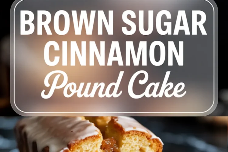 Horizontal collage of a sliced brown sugar cinnamon pound cake with a thick glaze, showing the caramel swirl inside and text overlay that reads “Brown Sugar Cinnamon Pound Cake.”