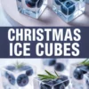 Clear ice cubes with blueberries and sprigs of rosemary frozen inside, displayed on a blush-toned tray. The top image shows a close-up from above with sharp detail, and the bottom image highlights the cubes from a side angle, emphasizing the embedded ingredients. Bold text in the center reads “Christmas Ice Cubes” in all caps.