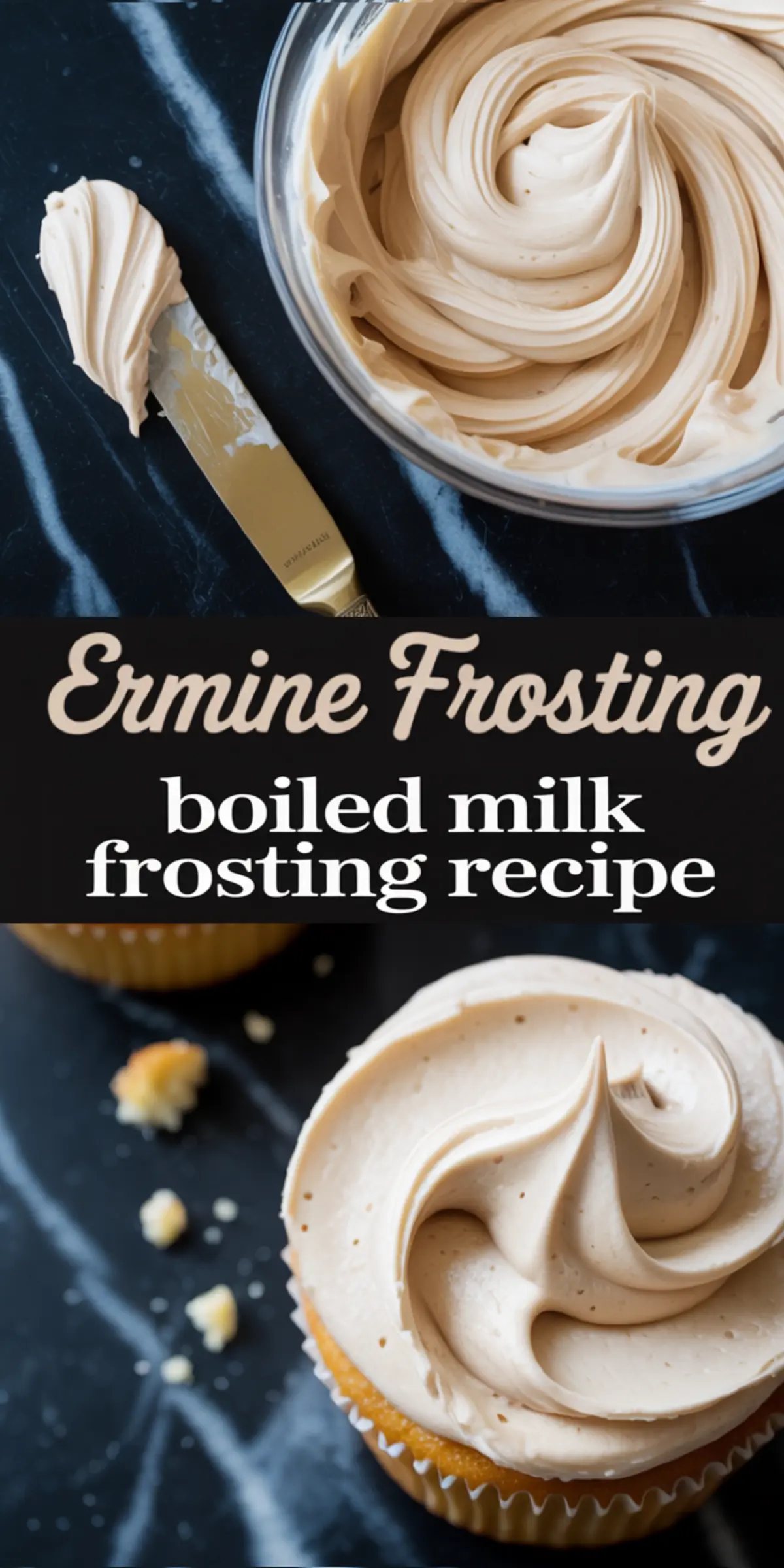 Collage with two vertical sections: top shows a spatula and bowl of whipped ermine frosting, and bottom features a vanilla cupcake topped with a generous swirl of boiled milk frosting.
